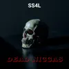 SS4L - Dead N****s - Single
